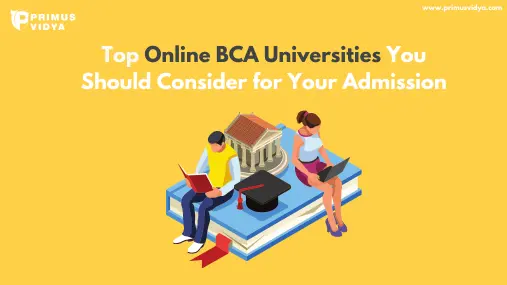 Top Online BCA Universities You Should Consider for Your Admission